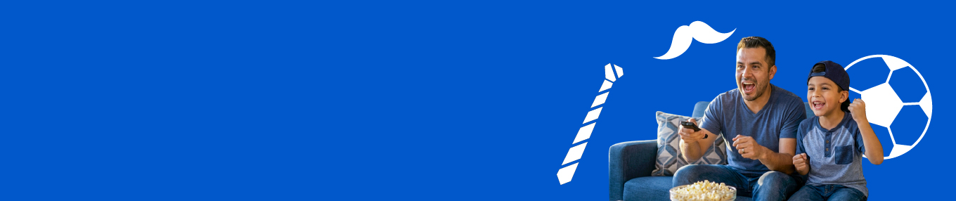 Imagen del banner ¡Papá merece vivir el fútbol a lo grande!